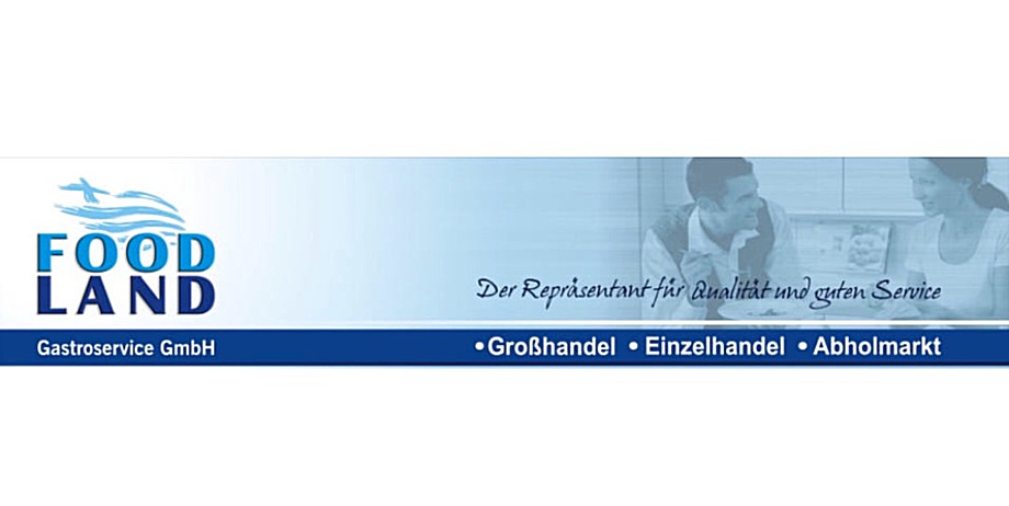 Foodland Gastroservice GmbH - Großhandel, Einzelhandel, Abholmarkt